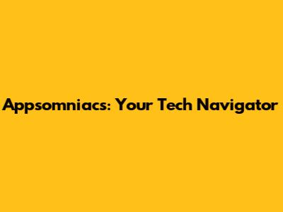 Appsomniacs: Your Tech Navigator