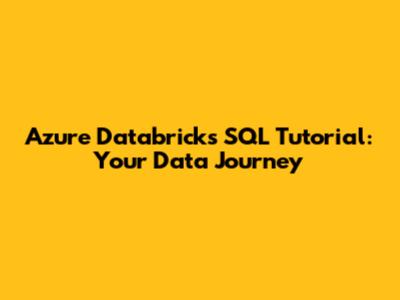 Azure Databricks SQL Tutorial: Your Data Journey