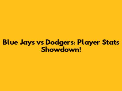 Blue Jays vs Dodgers: Player Stats Showdown!