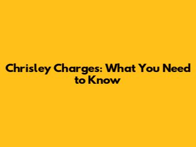 Chrisley Charges: What You Need to Know