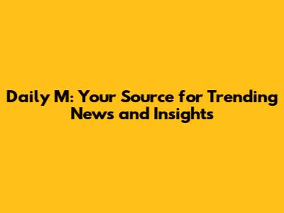 Daily M: Your Source for Trending News and Insights