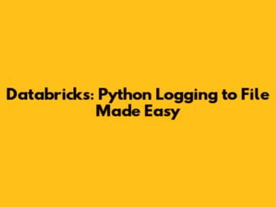 Databricks: Python Logging to File Made Easy