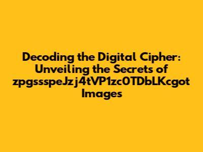 Decoding the Digital Cipher: Unveiling the Secrets of zpgssspeJzj4tVP1zc0TDbLKcgot Images