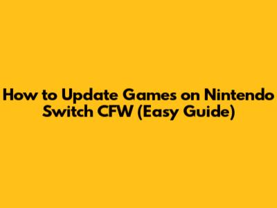 How to Update Games on Nintendo Switch CFW (Easy Guide)