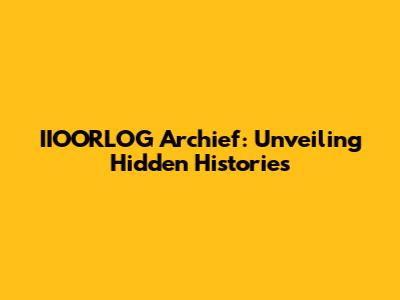 IIOORLOG Archief: Unveiling Hidden Histories