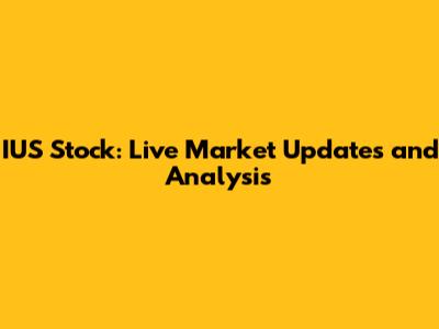 IUS Stock: Live Market Updates and Analysis
