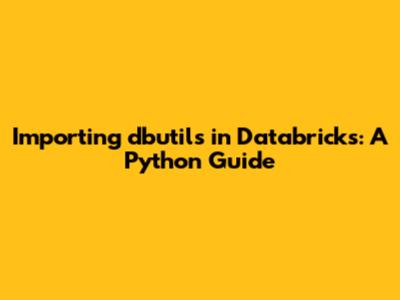 Importing `dbutils` in Databricks: A Python Guide