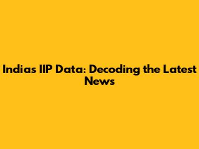 India's IIP Data: Decoding the Latest News