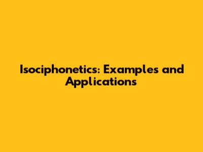 Isociphonetics: Examples and Applications