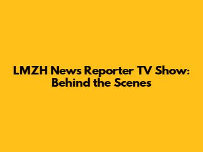 LMZH News Reporter TV Show: Behind the Scenes