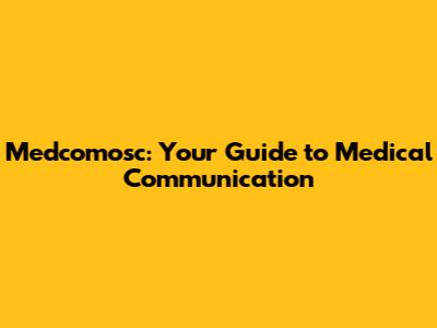 Medcomosc: Your Guide to Medical Communication