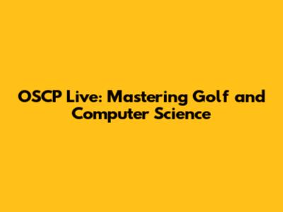 OSCP Live: Mastering Golf and Computer Science
