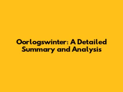 Oorlogswinter: A Detailed Summary and Analysis