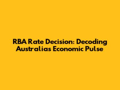 RBA Rate Decision: Decoding Australia's Economic Pulse