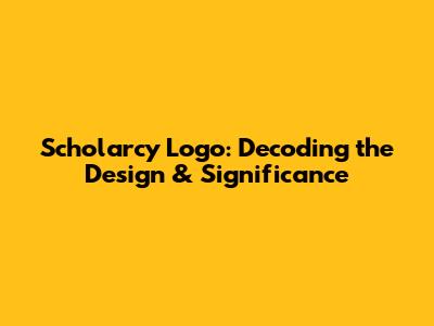 Scholarcy Logo: Decoding the Design & Significance
