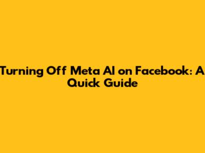 Turning Off Meta AI on Facebook: A Quick Guide