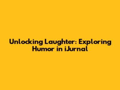 Unlocking Laughter: Exploring Humor in iJurnal