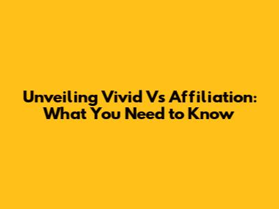 Unveiling Vivid V's Affiliation: What You Need to Know