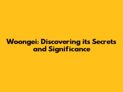 Woongei: Discovering its Secrets and Significance
