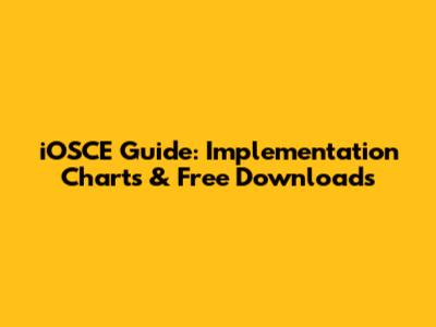 iOSCE Guide: Implementation Charts & Free Downloads