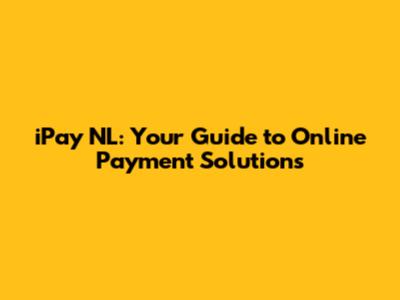 iPay NL: Your Guide to Online Payment Solutions