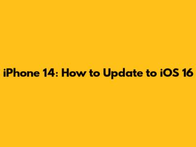 iPhone 14: How to Update to iOS 16